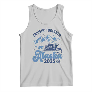 Alaska Cruise Tank Top Cruisin Together Matching Family Cruise 2025 TS10 Ash Print Your Wear