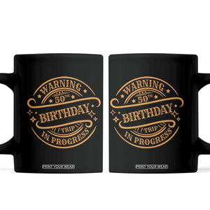 50th Birthday Trip Coffee Mug Retro Funny Milestone Vacation TS10 Black Print Your Wear