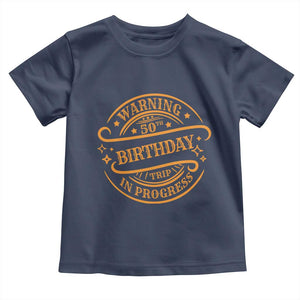 50th Birthday Trip Toddler T Shirt Retro Funny Milestone Vacation TS10 Navy Print Your Wear