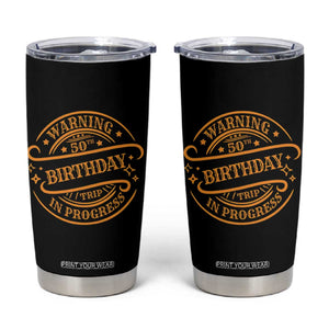 50th Birthday Trip Tumbler Cup Retro Funny Milestone Vacation TS10 Black Print Your Wear