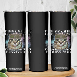 Tummy Ache Survivor Cat Meme Skinny Tumbler Vintage 90s Graphic Funny Stomach Issues Bootleg TS10 Print Your Wear