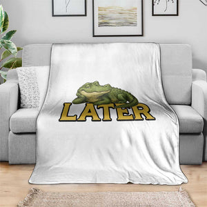 See You Later Alligator Throw Blanket Funny Teacher Meme Viral Quote TS10 Print Your Wear
