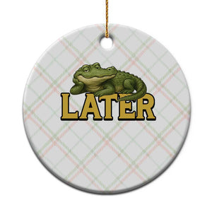 See You Later Alligator Ceramic Ornament Funny Teacher Meme Viral Quote TS10 1pc Christmas Plaid Print Your Wear