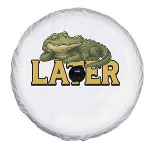 See You Later Alligator Spare Tire Cover Funny Teacher Meme Viral Quote TS10 Print Your Wear