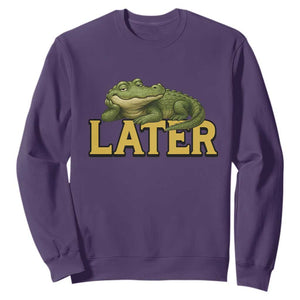 See You Later Alligator Sweatshirt Funny Teacher Meme Viral Quote TS10 Purple Print Your Wear