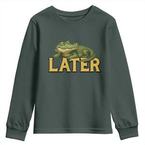 See You Later Alligator Youth Sweatshirt Funny Teacher Meme Viral Quote TS10 Dark Forest Green Print Your Wear