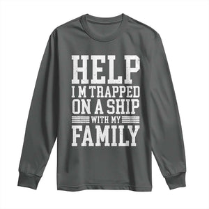 Funny Family Cruise Long Sleeve Shirt Vacation Trip Matching Cruise Ship TS10 Dark Heather Print Your Wear