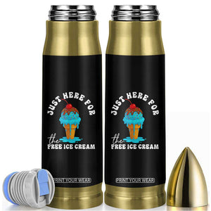 I'm Just Here For The Free Ice Cream Bullet Tumbler Funny Cruise Summer Vacation TS10 Black Print Your Wear