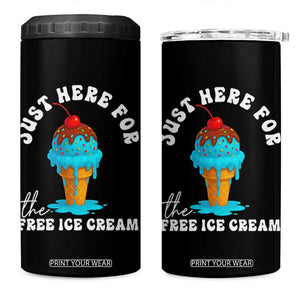 I'm Just Here For The Free Ice Cream 4 in 1 Can Cooler Tumbler Funny Cruise Summer Vacation TS10 One Size: 16 oz Black Print Your Wear