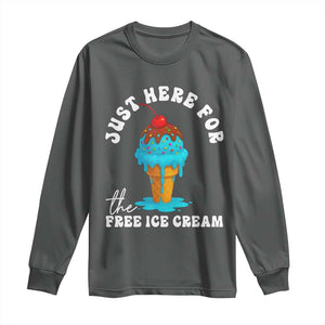 I'm Just Here For The Free Ice Cream Long Sleeve Shirt Funny Cruise Summer Vacation TS10 Dark Heather Print Your Wear