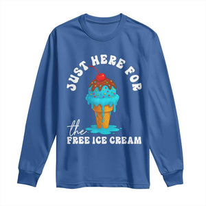 I'm Just Here For The Free Ice Cream Long Sleeve Shirt Funny Cruise Summer Vacation TS10 Royal Blue Print Your Wear