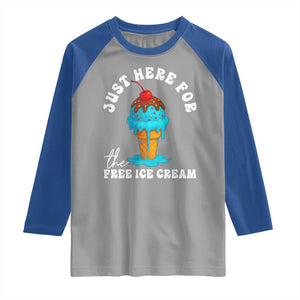 I'm Just Here For The Free Ice Cream Raglan Shirt Funny Cruise Summer Vacation TS10 Sport Gray Royal Print Your Wear
