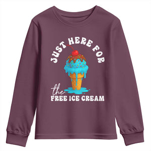 I'm Just Here For The Free Ice Cream Youth Sweatshirt Funny Cruise Summer Vacation TS10 Maroon Print Your Wear