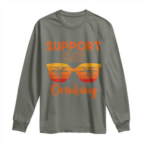 Funny Drinking Long Sleeve Shirt Support Day Drinking Summer Beach Vacation TS10 Military Green Print Your Wear