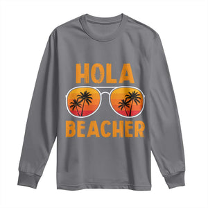 Hola Beaches Long Sleeve Shirt Funny Beach Vacation Summer TS10 Charcoal Print Your Wear