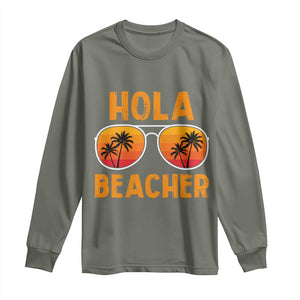 Hola Beaches Long Sleeve Shirt Funny Beach Vacation Summer TS10 Military Green Print Your Wear