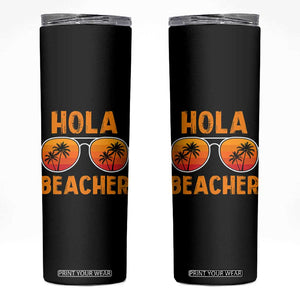 Hola Beaches Skinny Tumbler Funny Beach Vacation Summer TS10 Black Print Your Wear