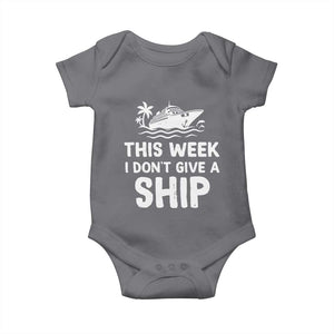 Funny Cruise Baby Onesie This Week I Dont Give a Ship TS10 Charcoal Print Your Wear