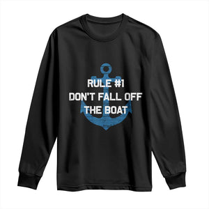 Funny Cruise Long Sleeve Shirt Rule #1 Dont Fall Off The Boat - Print Your Wear