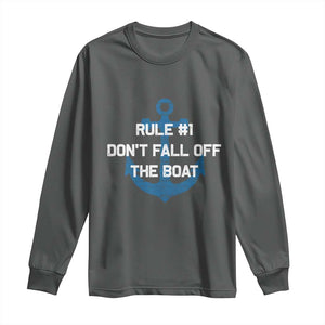 Funny Cruise Long Sleeve Shirt Rule #1 Dont Fall Off The Boat - Print Your Wear