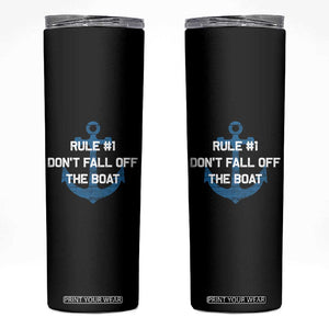 Funny Cruise Skinny Tumbler Rule #1 Dont Fall Off The Boat - Print Your Wear