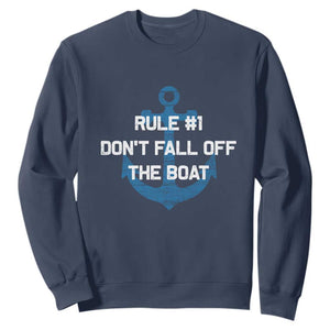 Funny Cruise Sweatshirt Rule #1 Dont Fall Off The Boat - Print Your Wear