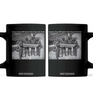 Tuskegee Airmen Coffee Mug African American Heroes Preparing for Battle WW2 TS10 Black Print Your Wear