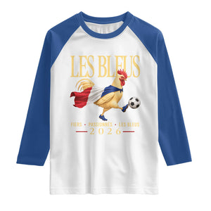 Les Bleus 2026 France Soccer Raglan Shirt Rooster Wearing French Flag Patriotic Football Fan Graphic TS10 White Royal Print Your Wear