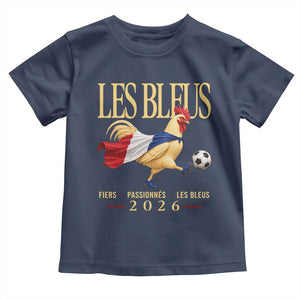 Les Bleus 2026 France Soccer Toddler T Shirt Rooster Wearing French Flag Patriotic Football Fan Graphic TS10 Navy Print Your Wear