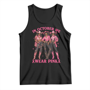 In October We Wear Pink Tank Top Breast Cancer Awareness Month Cowgirl Pink Ribbon TS10 Black Print Your Wear