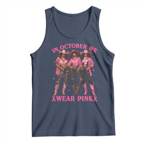 In October We Wear Pink Tank Top Breast Cancer Awareness Month Cowgirl Pink Ribbon TS10 Navy Print Your Wear