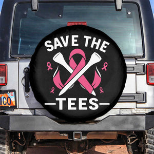 Breast Cancer Awareness Pink Ribbon Golf Spare Tire Cover Funny Save The Tees TS10 No hole Black Print Your Wear