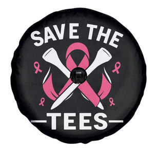 Breast Cancer Awareness Pink Ribbon Golf Spare Tire Cover Funny Save The Tees TS10 Print Your Wear