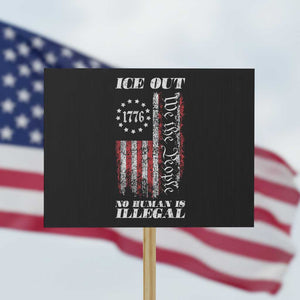 Ice Out No Human Is Illegal Protest Sign Vintage Old 1776 US Flag TS10 Horizontal 18" × 24" Black Print Your Wear