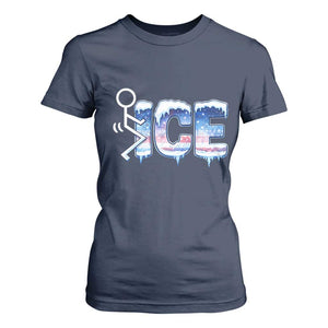 Fck Ice T Shirt For Women Sarcastic Immigration Protest TS10 Navy Print Your Wear