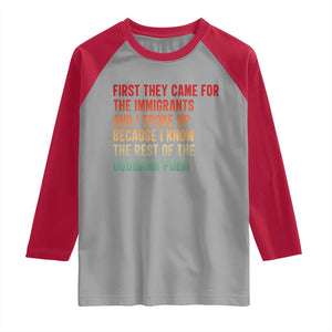 First They Came For The Immigrants Raglan Shirt Retro Human Rights Protest TS10 Sport Gray Red Print Your Wear