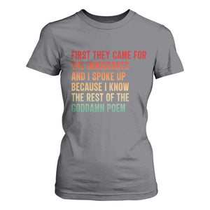 First They Came For The Immigrants T Shirt For Women Retro Human Rights Protest TS10 Charcoal Print Your Wear