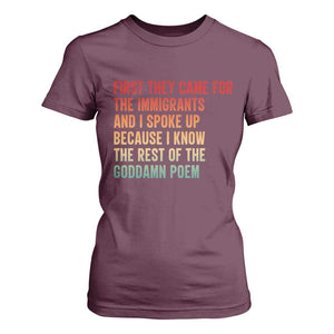 First They Came For The Immigrants T Shirt For Women Retro Human Rights Protest TS10 Maroon Print Your Wear