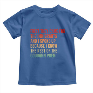 First They Came For The Immigrants Toddler T Shirt Retro Human Rights Protest TS10 Royal Blue Print Your Wear
