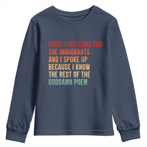First They Came For The Immigrants Youth Sweatshirt Retro Human Rights Protest TS10 Navy Print Your Wear