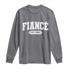 Fiance Est 2026 Long Sleeve Shirt Future Mr. and Mrs. Boyfriend Engagement Gift TS10 Charcoal Print Your Wear