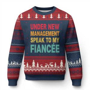 Funny Fiancé Ugly Christmas Sweater Under New Management Speak to My Fiancee TS10 Navy Red Print Your Wear