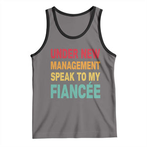 Funny Fiancé Tank Top Under New Management Speak to My Fiancee TS10 Deep Heather Black Print Your Wear