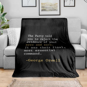 The Party Told You To Reject The Evidence Of Your Eyes Throw Blanket George Orwell TS10 Print Your Wear