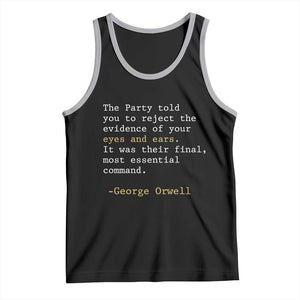 The Party Told You To Reject The Evidence Of Your Eyes Tank Top George Orwell TS10 Black Athletic Heather Print Your Wear