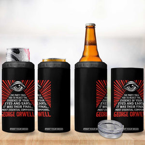 The Party Told You To Reject The Evidence Of Your Eyes 4 in 1 Can Cooler Tumbler Protest Inequality George Orwell TS10 Print Your Wear