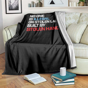 No One Is Illegal On Stolen Land Throw Blanket Built by Stolen Hands TS10 Print Your Wear