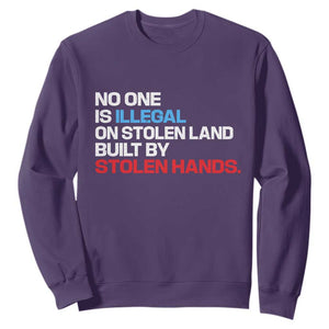 No One Is Illegal On Stolen Land Sweatshirt Built by Stolen Hands TS10 Purple Print Your Wear