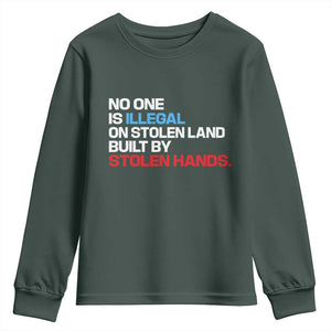 No One Is Illegal On Stolen Land Youth Sweatshirt Built by Stolen Hands TS10 Dark Forest Green Print Your Wear
