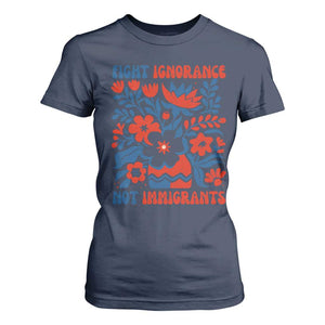 Protest Immigrant T Shirt For Women Fight Ignorance Not Immigrants TS10 Navy Print Your Wear